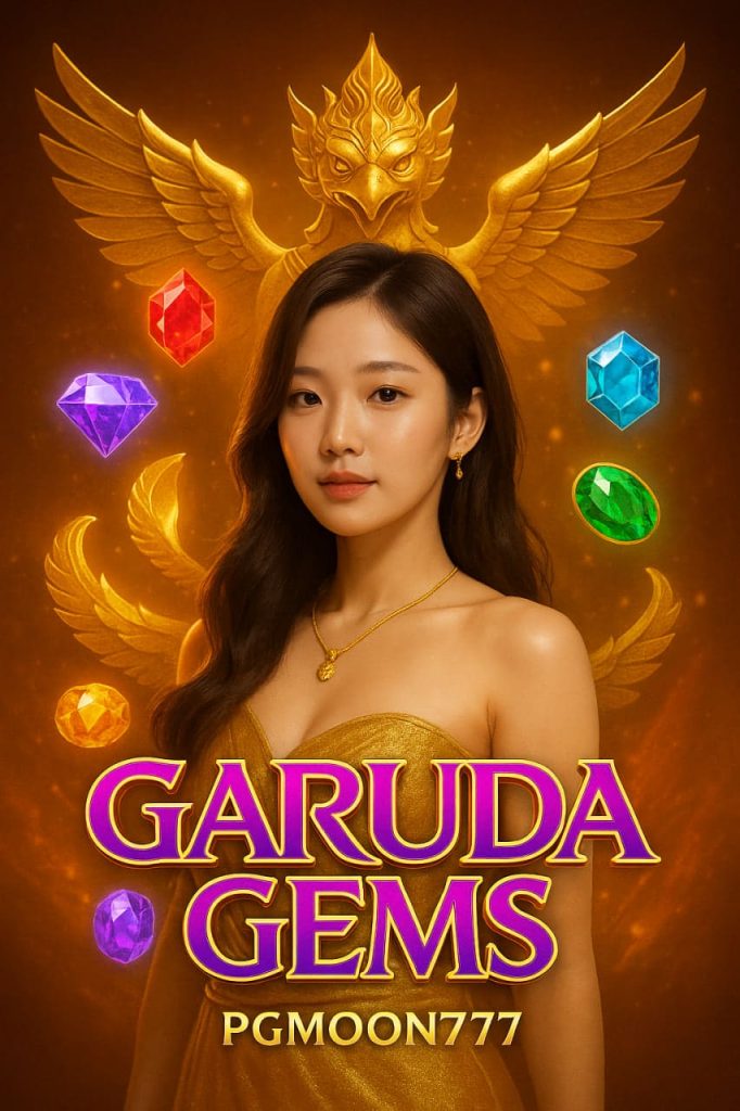 GARUDA GEMS อัญมณีแห่งครุฑศักดิ์สิทธิ์จาก PGMOON777